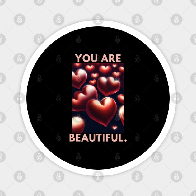 You Are Beautiful Magnet by BlackMeme94